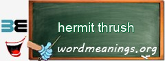 WordMeaning blackboard for hermit thrush